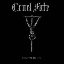CRUEL FATE - Destin cruel CD